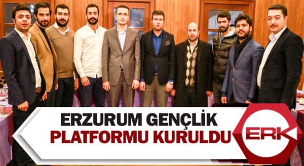  Erzurum gençlik platformu kuruldu