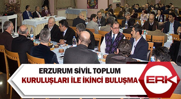  Erzurum Sivil Toplum Kuruluşları ile ikinci buluşma