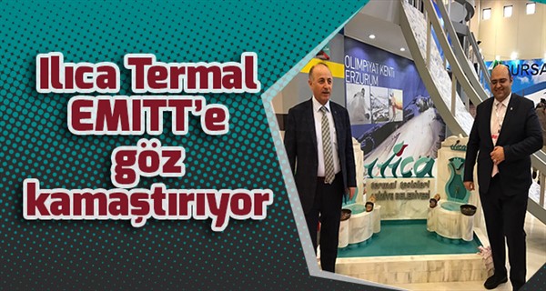  Ilıca Termal EMITT’e göz kamaştırıyor