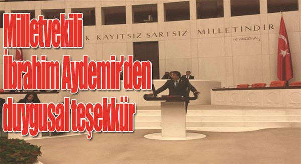  Milletvekili Aydemir’den duygusal teşekkür