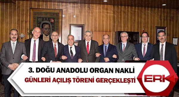 3. Doğu Anadolu Organ Nakli Günleri açılış töreni gerçekleşti