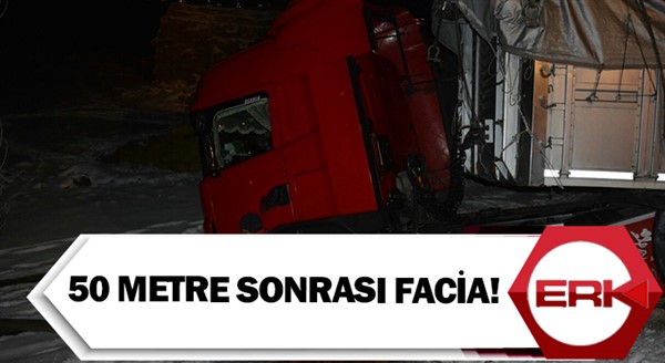 50 metre sonrası facia!