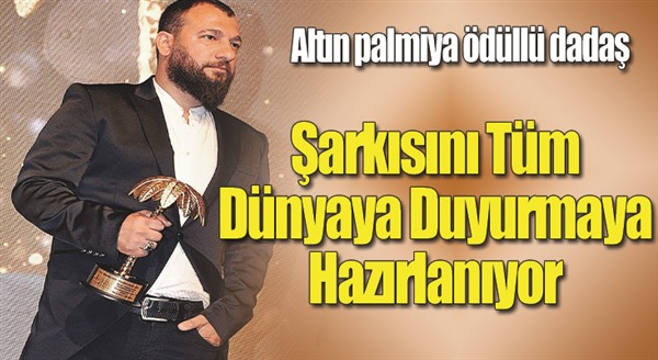 Altın Palmiye ödüllü dadaş