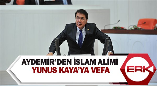 Aydemir’den İslam Alimi Yunus Kaya’ya vefa