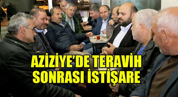 Aziziye'de teravih sonrası istişare...