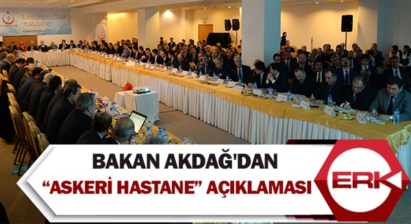 Bakan Akdağ'dan “askeri hastane” açıklaması