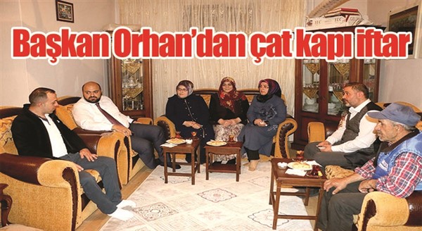 Başkan Orhan’dan çat kapı iftar