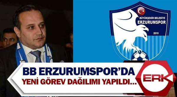 BB Erzurumspor’da yeni görev dağılımı yapıldı…