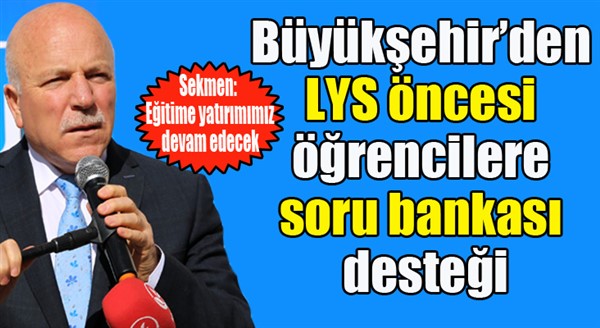 Büyükşehir'den öğrencilere LYS öncesi büyük destek...