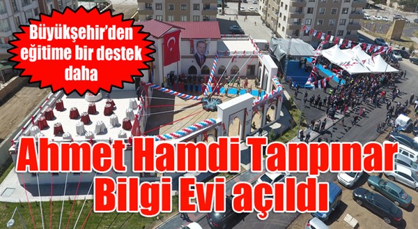 Büyükşehir’in Eğitim Yatırımı Ahmet Hamdi Tanpınar bilgi evi açıldı