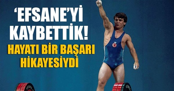 Cep Herkülü Naim Süleymanoğlu hayatını kaybetti...