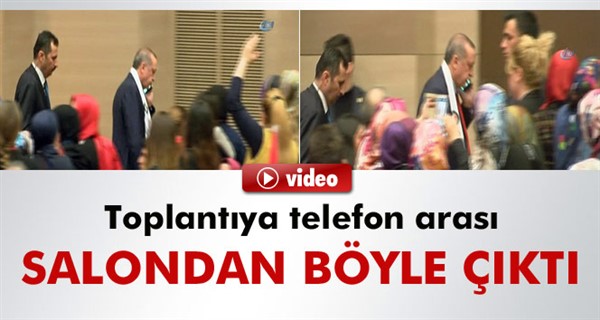 Cumhurbaşkanı Erdoğan'dan toplantıya telefon arası