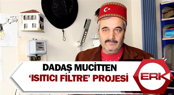 Dadaş Mucitten ‘Isıtıcı Filtre’ projesi