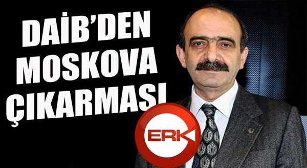 DAİB'den Moskova çıkarması...