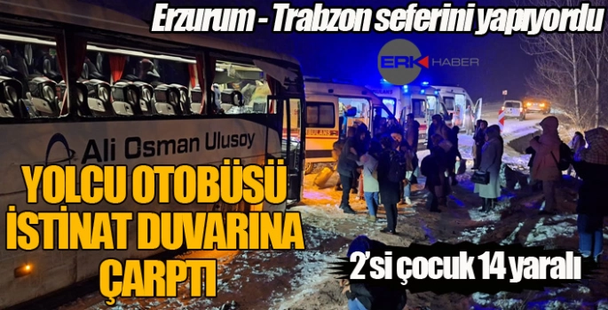 Erzurum - Trabzon seferini yapıyordu... Yolcu otobüsü istinat duvarına çarptı: 2'si çocuk, 14 yaralı...