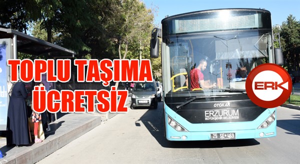 Erzurum’da 15 Temmuz Demokrasi ve Milli Birlik Günü’nde toplu taşıma ücretsiz