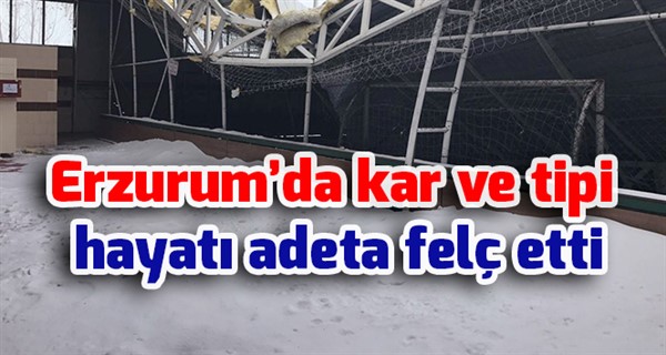 Erzurum’da kar ve tipi hayatı adeta felç etti