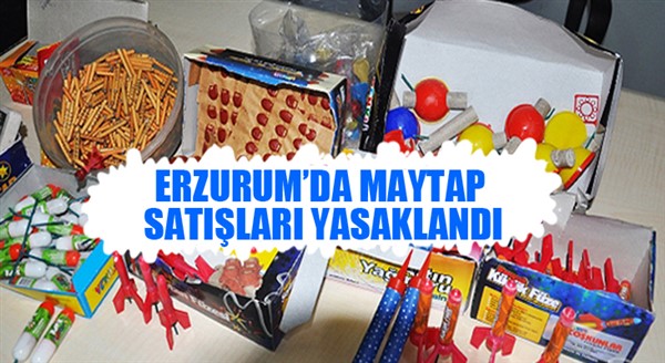 Erzurum'da Ramazan nedeniyle oyuncak mantar ve maytap satışları yasaklandı.