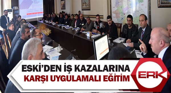 ESKİ’den iş kazalarına karşı uygulamalı eğitim