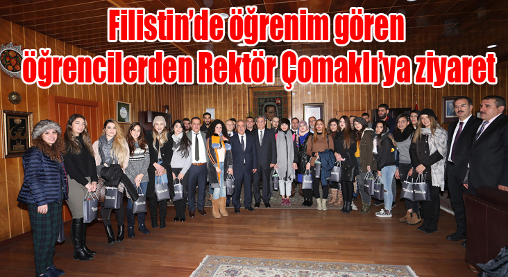 Filistin’de Öğrenim Gören Öğrencilerden Rektör Çomaklı’ya ziyaret