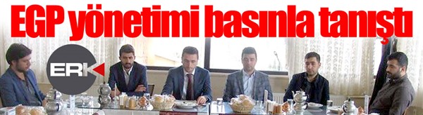 EGP'nin yeni yönetimi basınla tanıştı