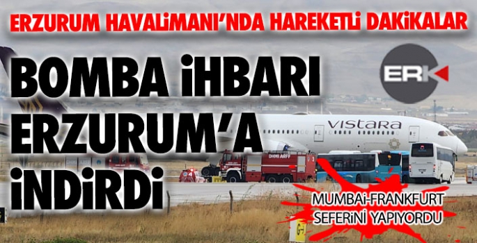 Hindistan uçağına bomba ihbarı... Erzurum'a acil iniş yaptı...