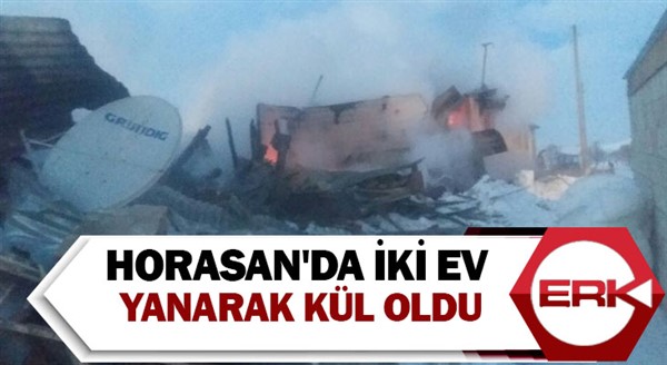 Horasan'da iki ev yanarak kül oldu