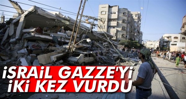 İsrail Gazze'yi iki kez vurdu