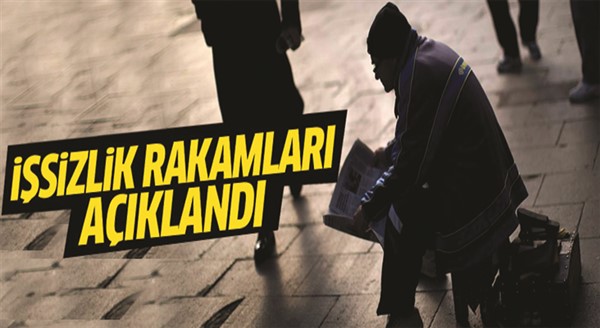 İşsizlik rakamları açıklandı..