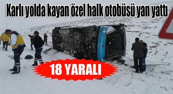 Karlı yolda kayan özel halk otobüsü yan yattı: 18 yaralı