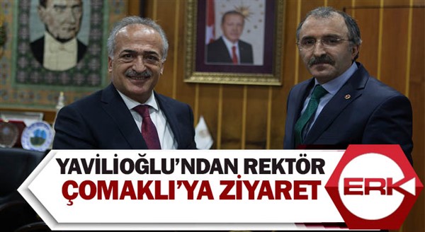 Maliye Bakan Yardımcısı Yavilioğlu’ndan Rektör Çomaklı’ya Ziyaret