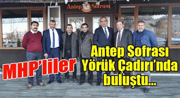 MHP’liler Antep Sofrası Yörük Çadırı’nda buluştu