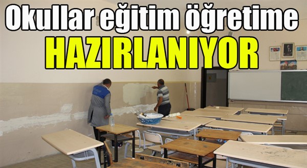 Okullar eğitim öğretime hazırlanıyor