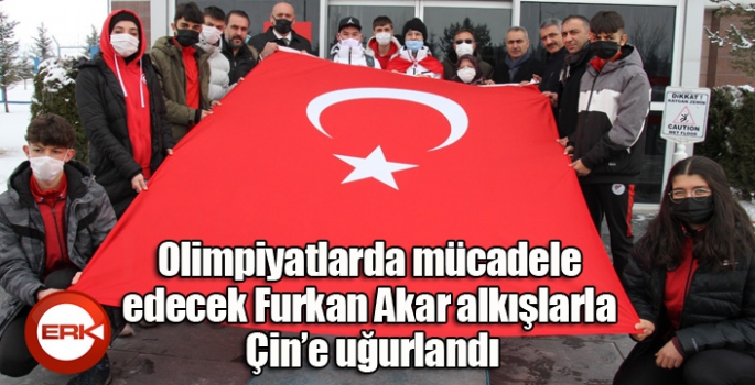 Olimpiyatlarda mücadele edecek Furkan Akar alkışlarla Çin’e uğurlandı