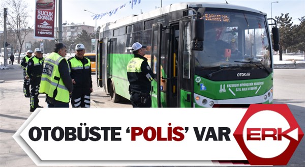 Otobüste ‘polis’ var