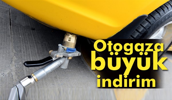 Otogaza büyük indirim geldi