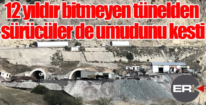 12 yıldır bitmeyen tünelden sürücüler umudunu kesti