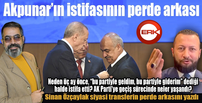 Akpunar’ın istifasının perde arkasında ne var?