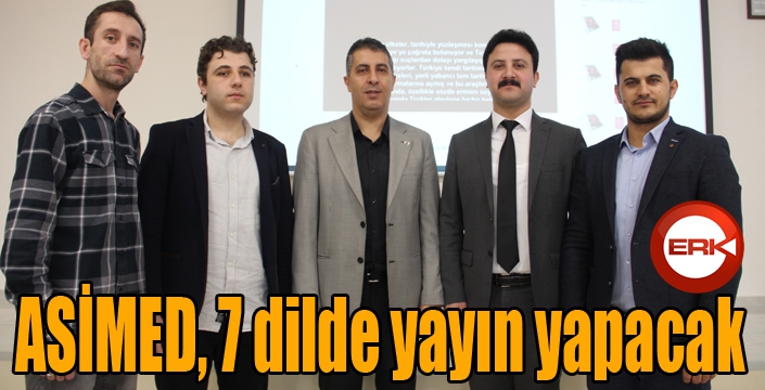 ASİMED, 7 dilde yayın yapacak