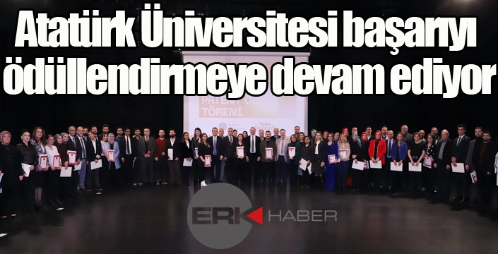 Atatürk Üniversitesi başarıyı ödüllendirmeye devam ediyor