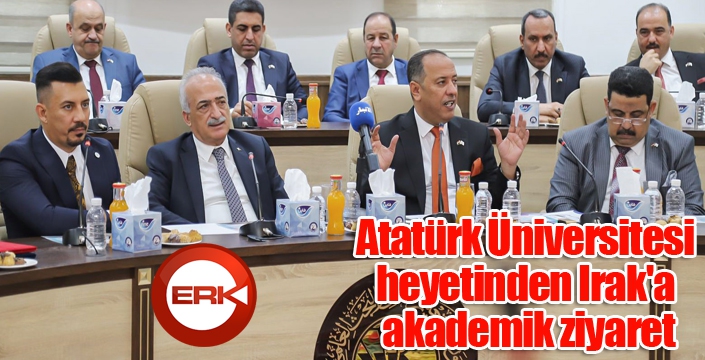 Atatürk Üniversitesi heyetinden Irak'a akademik ziyaret