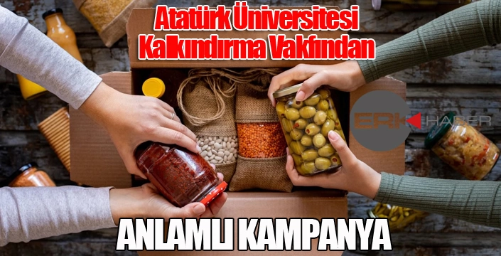 Atatürk Üniversitesi Kalkındırma Vakfından anlamlı kampanya