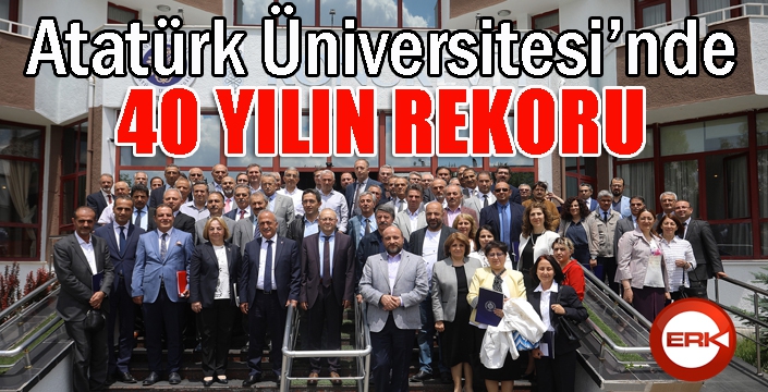 Atatürk Üniversitesi'nde 40 yılın rekoru...