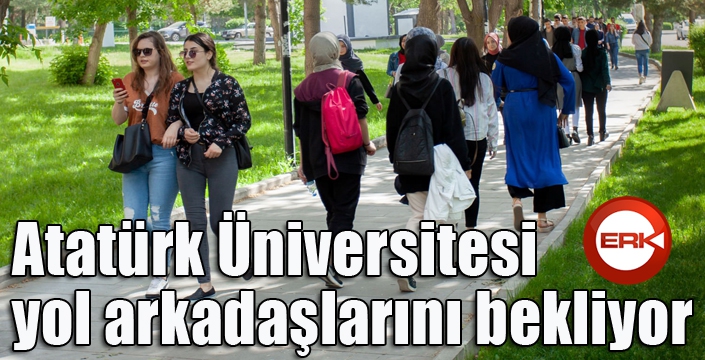 Atatürk Üniversitesi yol arkadaşlarını bekliyor