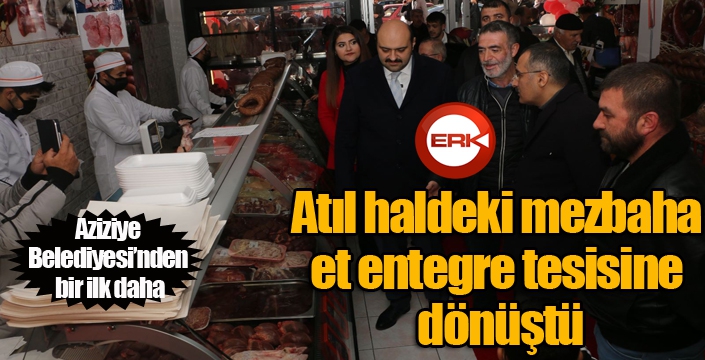 Atıl haldeki mezbaha et entegre tesisine dönüştü