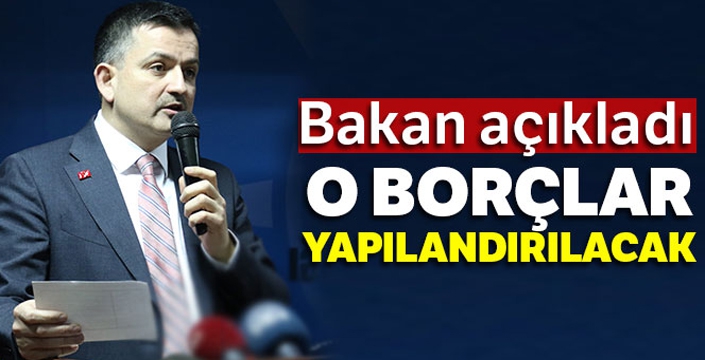 Bakan Pakdemirli: Tarımsal kredi borçları yapılandırılacak