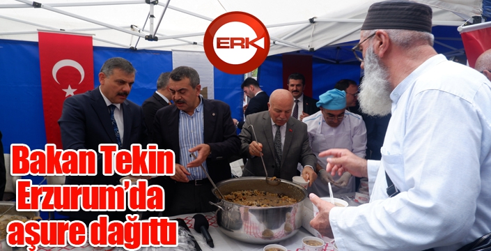 Bakan Tekin, Erzurum’da aşure dağıttı