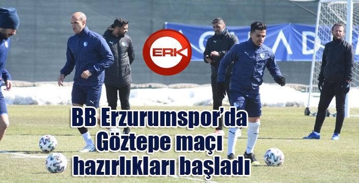 BB Erzurumspor’da Göztepe maçı hazırlıkları başladı