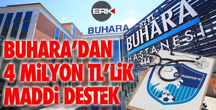 Buhara Hastanesi’nden Erzurumspor’a 4 milyon’luk destek