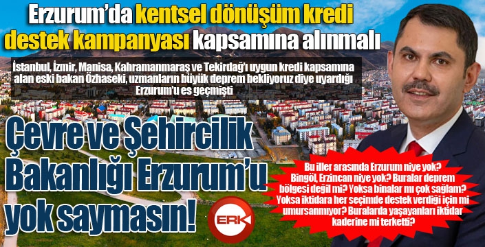 Çevre ve Şehircilik Bakanlığı Erzurum'u yok saymasın!